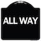 Signmission Designer Series Sign-All Way, Black & White Heavy-Gauge Aluminum Sign, 18" x 18", BW-1818-24407 A-DES-BW-1818-24407 - alternate 1